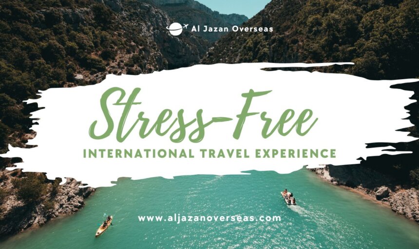 Tips for a Smooth and Stress-Free International Travel Experience