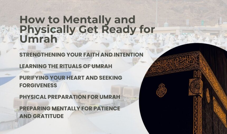 Spiritual Preparation: How to Mentally and Physically Get Ready for Umrah